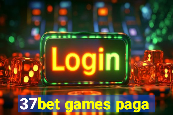 37bet games paga